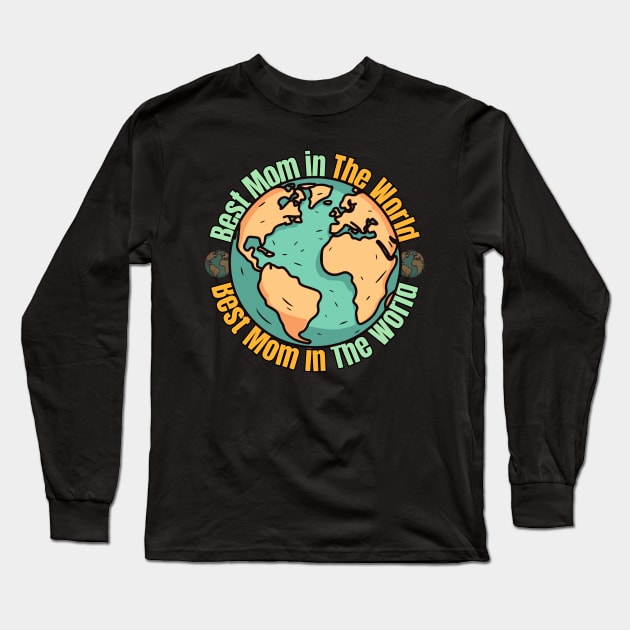 Best mom in the world Long Sleeve T-Shirt by Artypil